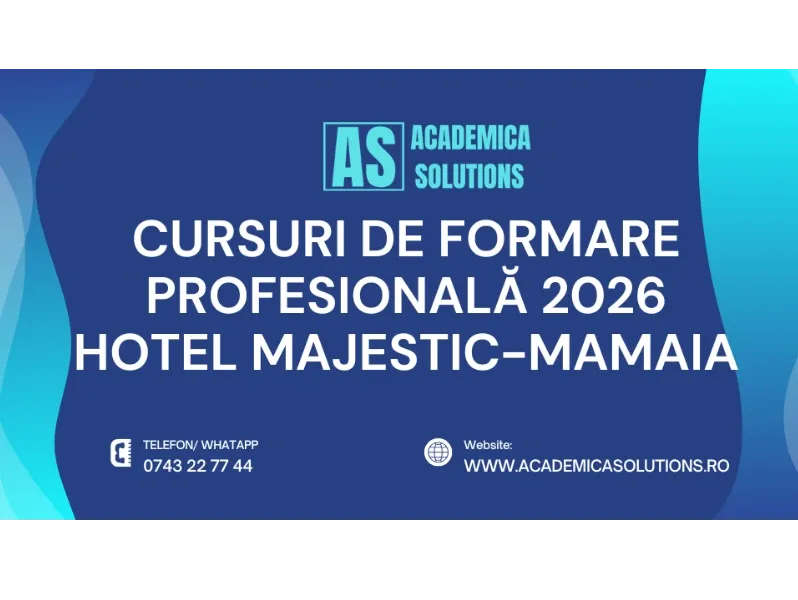 CURSURI DE FORMARE PROFESIONALĂ LA HOTEL MAJESTIC-MAMAIA