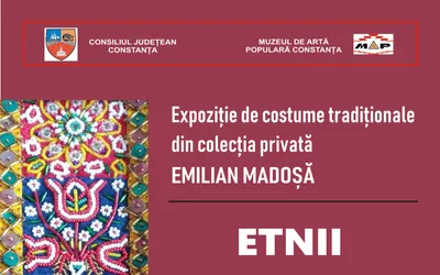 Consiliul Judeţean Constanţa, organizează, în perioada 10 - 31 august, expoziția „Etnii din Banat și Ardeal”