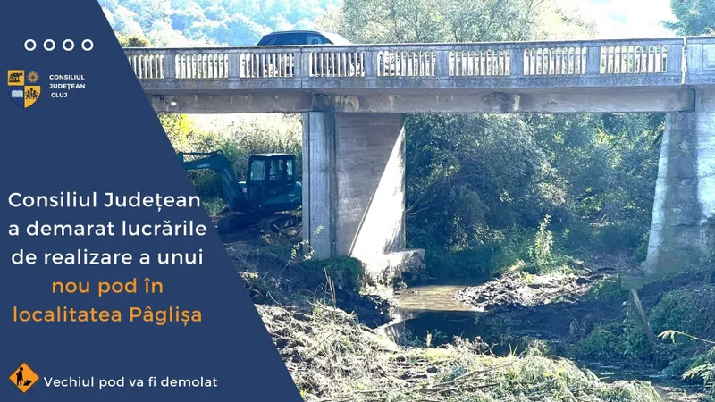 Consiliul Județean Cluj a demarat lucrările de realizare a unui pod nou în localitatea Pâglișa