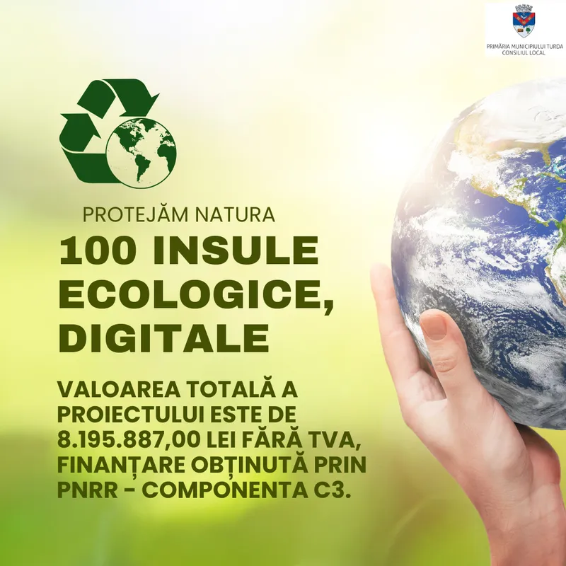 Stadiul actual al proiectului „INSULE ECOLOGICE, DIGITALIZATE ÎN  MUNICIPIUL TURDA”