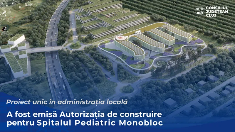Consiliul Județean Cluj construiește noul spital de copii în sistem monobloc