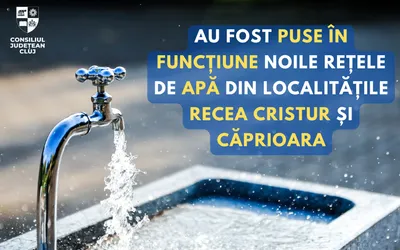 S-au pus în funcțiune noile rețele de apă din localitățile Recea Cristur și Căprioara