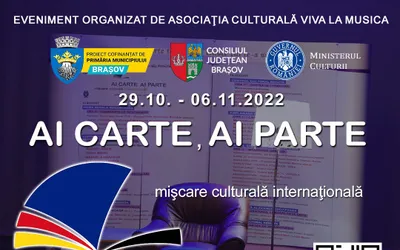 Asociația Culturală VIVA LA MUSICA va organiza la Brașov în perioada 29 octombrie – 6 noiembrie Proiectul AI CARTE, AI PARTE Mișcare Culturală Internațională