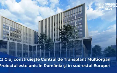 Consiliul Județean Cluj construiește Centrul de Transplant Multiorgan