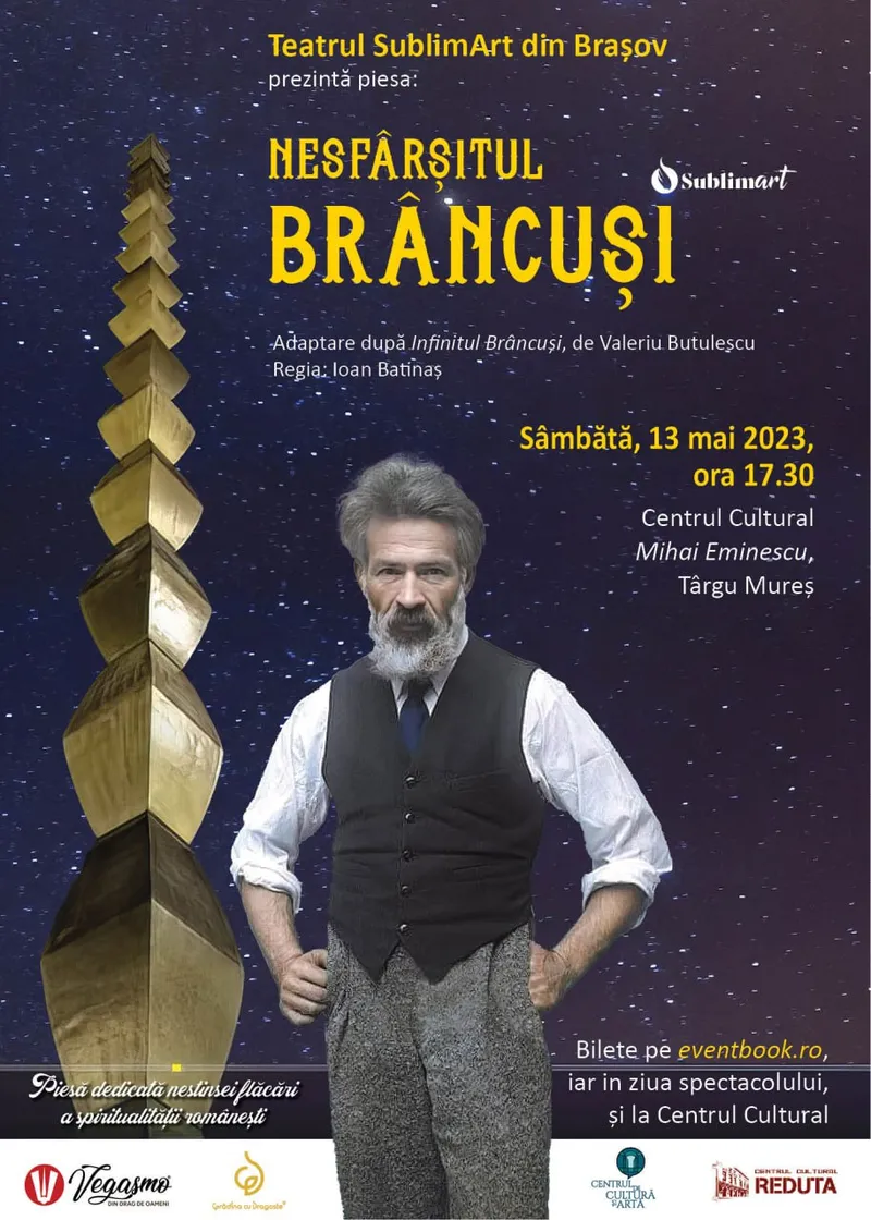 Piesa de teatru “NESFÂRŞITUL BRÂNCUŞI” se joacă la Centrul Cultural Mihai Eminescu