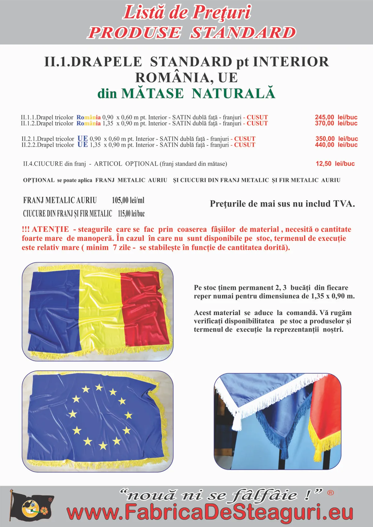 Drapele standard pentru interior din mătase naturală