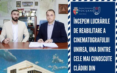 Primăria Focșani reabilitează Cinematograful Unirea și modernizează școlile gimnaziale