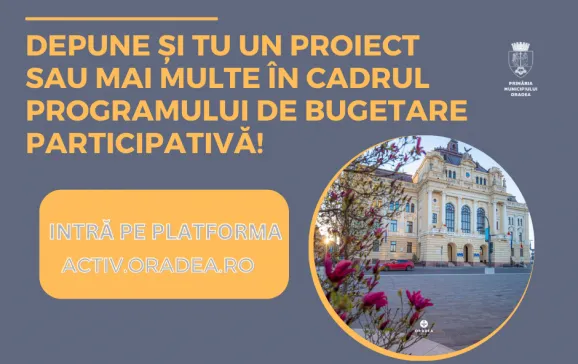 Depune și tu un proiect în cadrul Programului de bugetare  participativă!