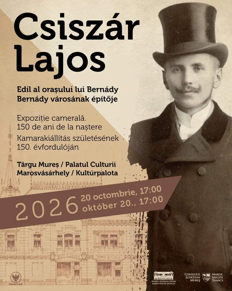 Vernisaj: „Lajos Csiszár. Edil al orașului lui Bernády” la Palatul Culturii din Târgu Mureș — 20 octombrie 2026