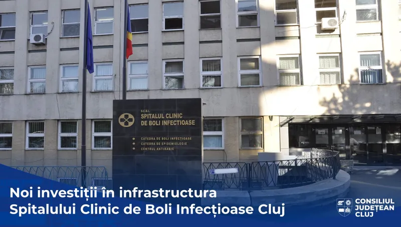 Noi investiții în infrastructura Spitalului Clinic de Boli Infecțioase Cluj