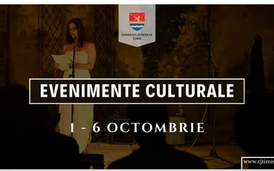 Oferta culturală a Consiliului Județean pentru perioada 1 – 6 octombrie