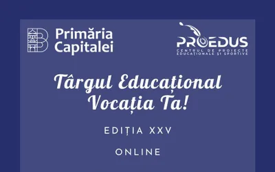 Târgul Educațional - Vocația ta! și-a deschis porțile virtuale