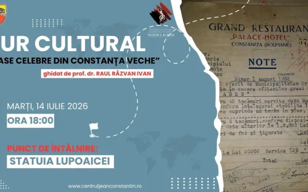 Tur cultural „Case celebre din Constanța veche” — marți, 14 iulie, ora 18:00
