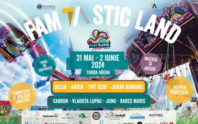 Invitaţie la FamTAstic Land – un eveniment de excepţie dedicat familiei organizat la Turda Arena în perioada 31 mai - 2 iunie 2024