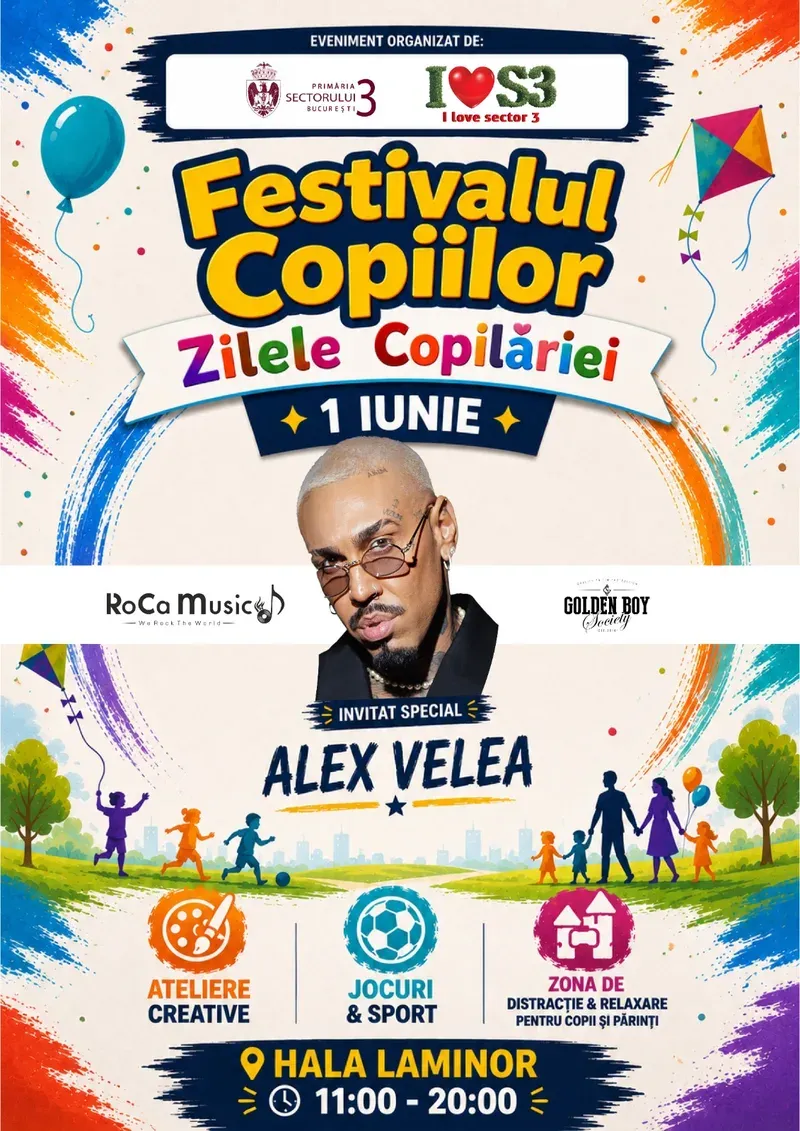 Festivalul Copiilor – Zilele Copilăriei: ateliere, competiții sportive și concert Alex Velea pe 1 iunie la Hala Laminor