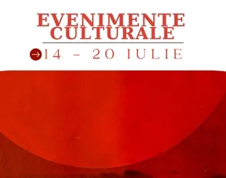 Oferta culturală a Consiliului Județean pentru perioada 14 – 20 iulie