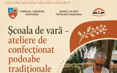 „Școala de vară – ateliere de confecționat podoabe tradiționale” la Muzeul de Artă Populară Constanța (6–12 iulie)