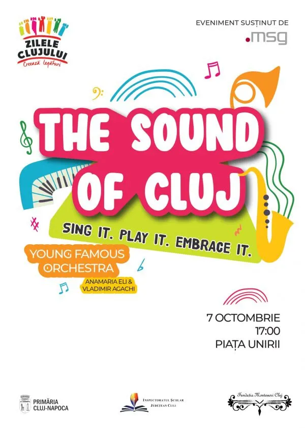 The Sound of Cluj. Sing it. Play it. Embrace it. - Eveniment  cultural educativ muzical inedit la Zilele Clujului