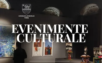 Calendarul săptămânal al evenimentelor culturale în organizarea instituțiilor CJ Timiș