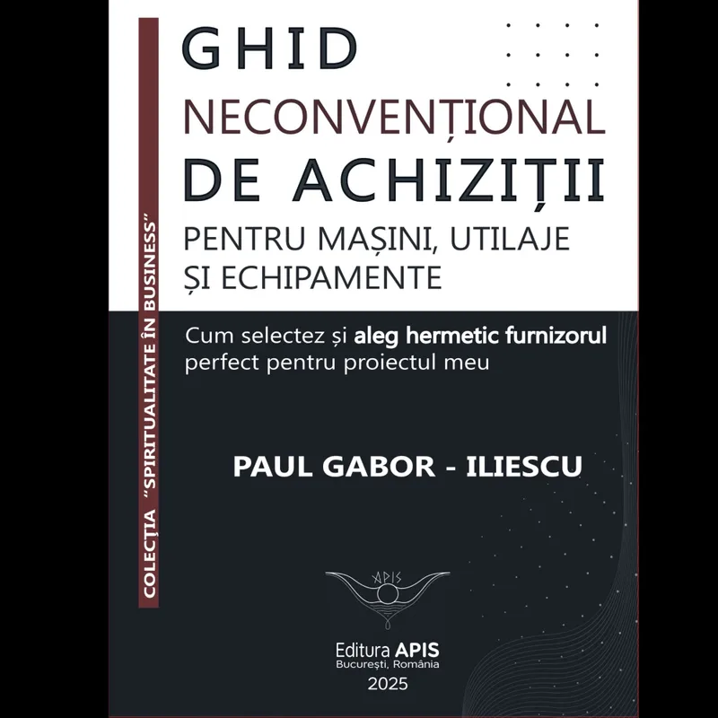 Ghid Neconvențional De Achiziții pentru Utilaje, Mașini și Echipamente | Cum aleg pe bune