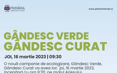 Campanie ecologizare - ”Gândesc Verde, Gândesc Curat”