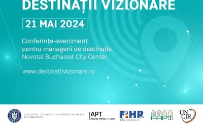 21 mai 2024 – o zi dedicată dezvoltării managementului și marketingului de destinație în România
