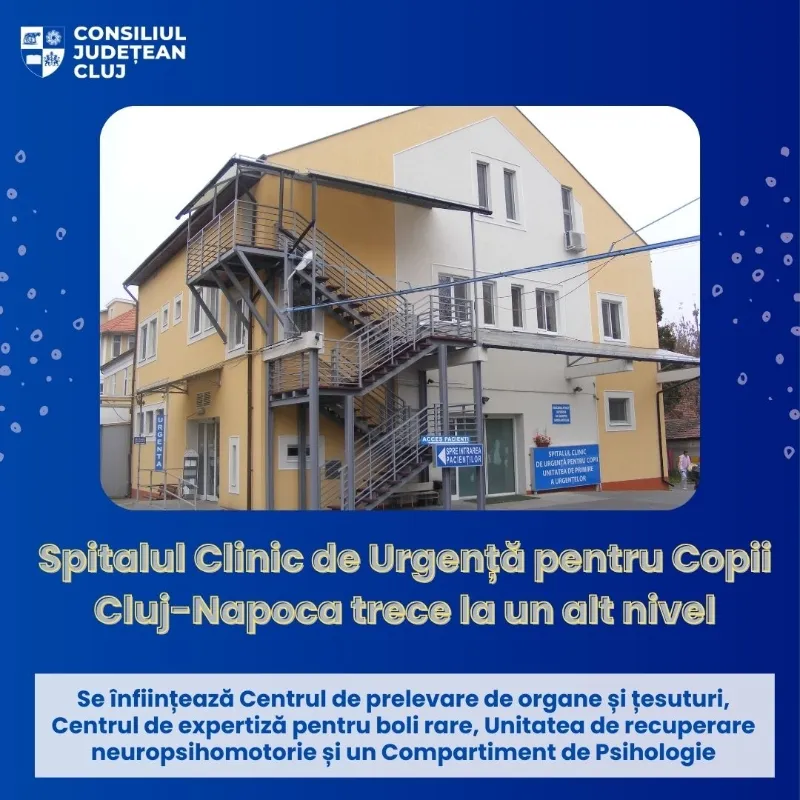 Spitalul Clinic de Urgență pentru Copii Cluj-Napoca trece la un alt nivel