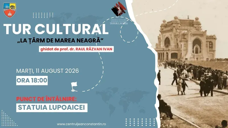 Tur cultural „La țărm de Marea Neagră” — 11 august 2026, organizat de Centrul Cultural Județean Constanța