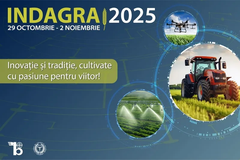 INDAGRA 2025 –  Agricultura viitorului, împărțită pe domenii de excelență
