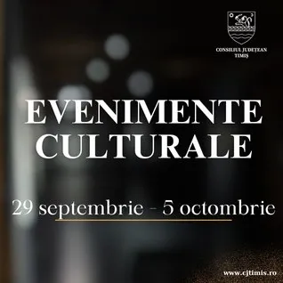 Oferta culturală a Consiliului Județean pentru perioada 29 septembrie – 5 octombrie