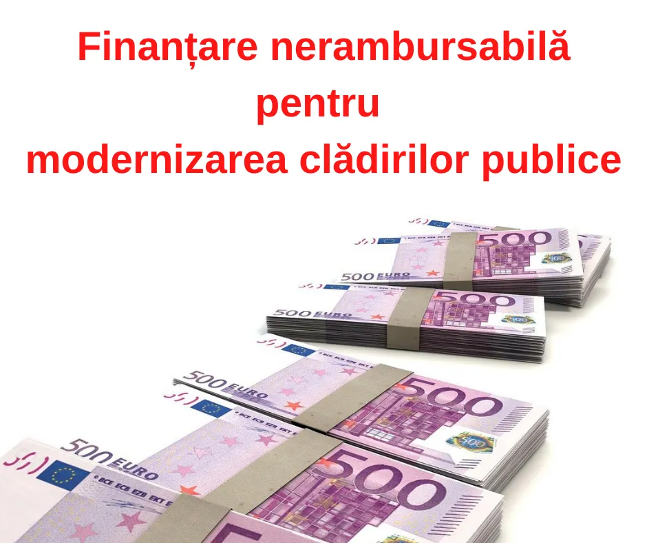 Fonduri nerambursabile pentru modernizarea clădirilor publice