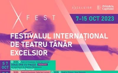 X-FEST Festivalul Internațional de Teatru Tânăr EXCELSIOR