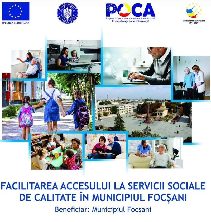 Primăria Focșani lansează proiectul “Facilitarea accesului la servicii sociale de calitate în Municipiul Focșani”